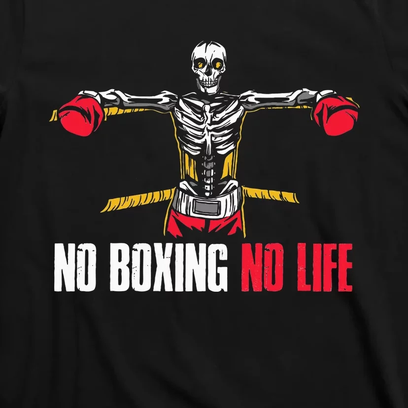 No Boxing No Life Boxing T-Shirt