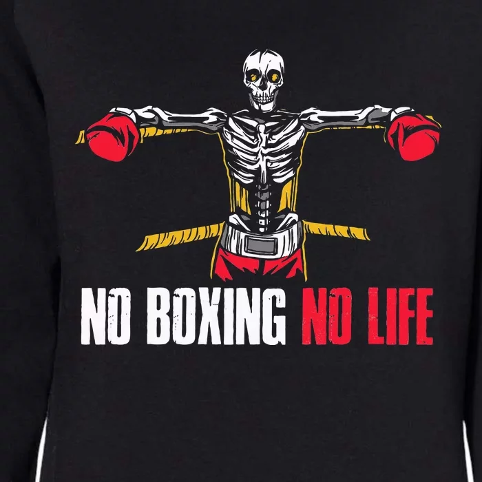 No Boxing No Life Boxing Womens California Wash Sweatshirt