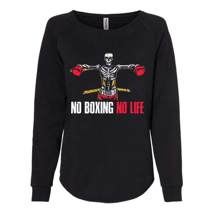 No Boxing No Life Boxing Womens California Wash Sweatshirt