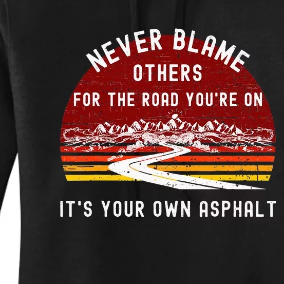 Never Blame Others Its Your Own Asphalt Retro Mountain Pun Women's Pullover Hoodie