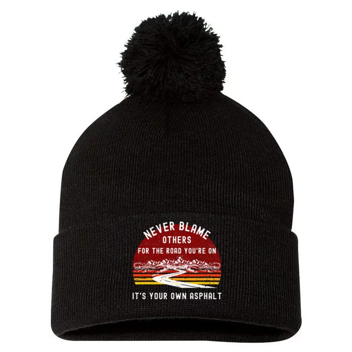 Never Blame Others Its Your Own Asphalt Retro Mountain Pun Pom Pom 12in Knit Beanie