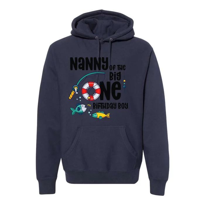 Nanny Big One 1YearOld Fishing Birthday Premium Hoodie