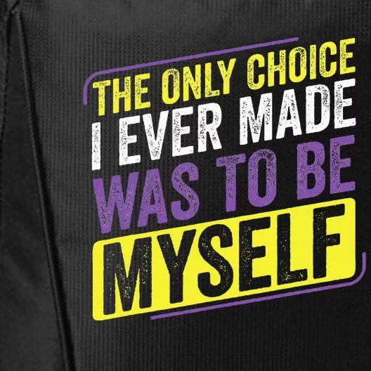 Non Binary Only Choice Be Myself Lgbt Enby Non Binary Flag City Backpack