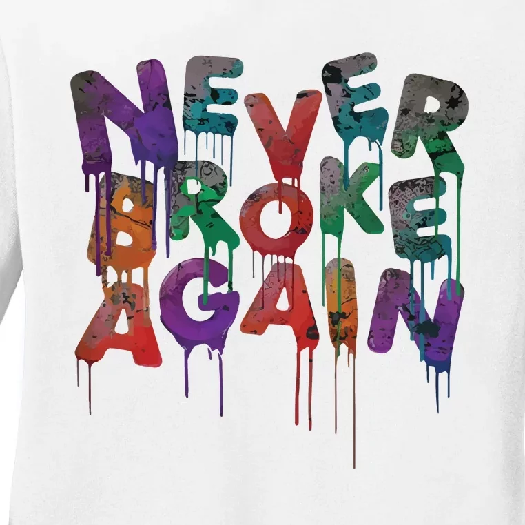 Never Broke Og Drip Rundown Ladies Long Sleeve Shirt