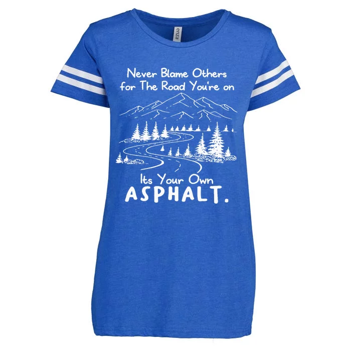 Never Blame Others ItS Your Own Asphalt Cool Retro Mountain Enza Ladies Jersey Football T-Shirt