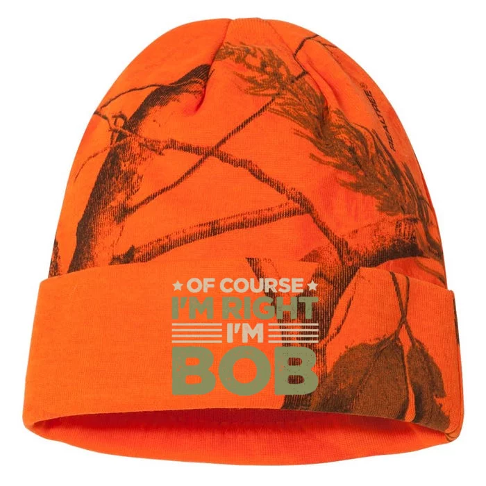 Name Bob Of Course IM Right IM Bob Kati - 12in Camo Beanie