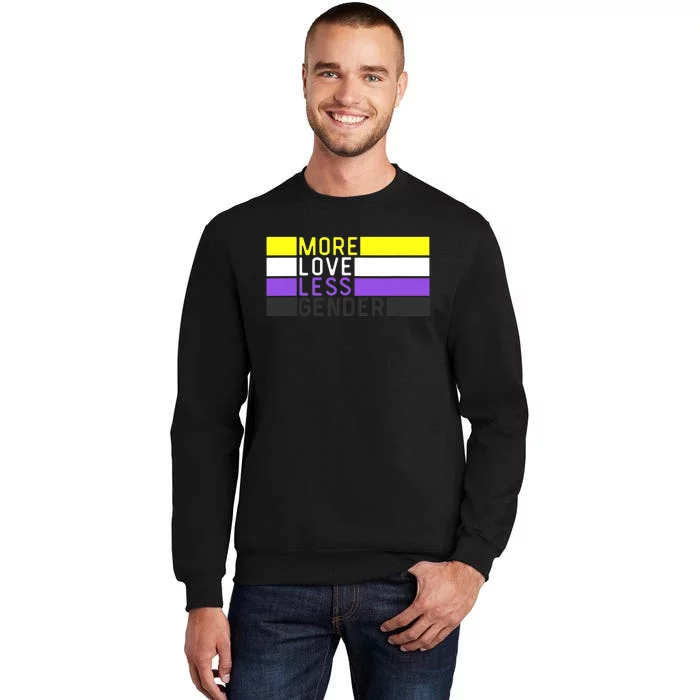 Non Binary Pride, NB More Love Less Gender, LGBTQ Nonbinary Tall Sweatshirt