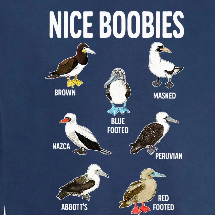 Nice Boobies Pun Adult Joke Funny Bird Lover Birdwatcher Garment-Dyed Sweatshirt