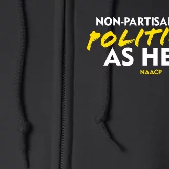 Nonpartisan But Political As Hell Full Zip Hoodie