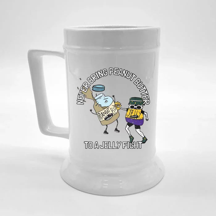 Never Bring Peanut Butter To A Jelly Fight Front & Back Beer Stein