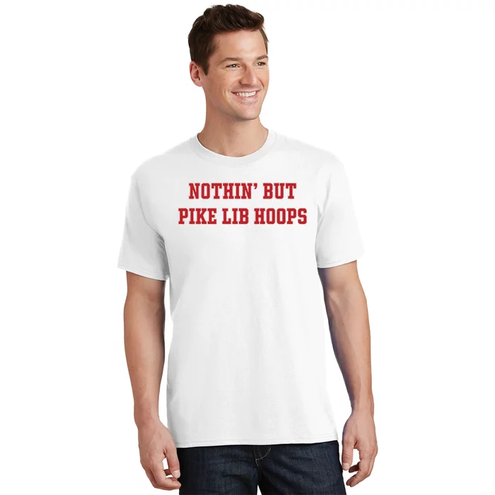 Nothin But Pike Lib Hoops T-Shirt