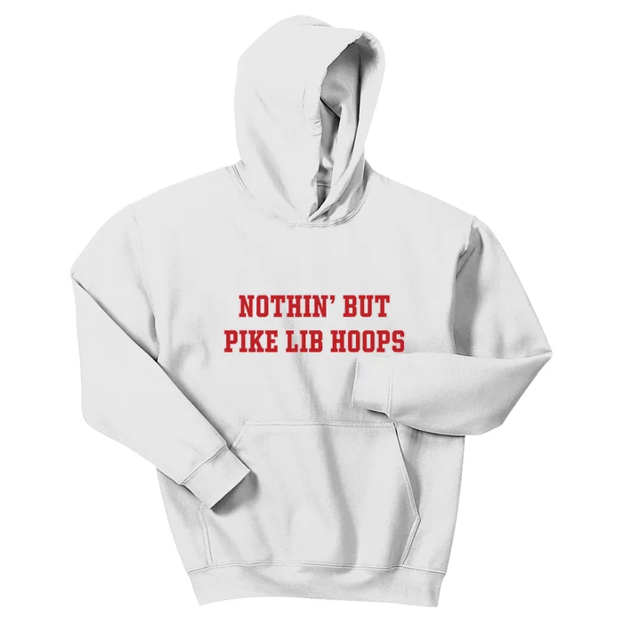 Nothin But Pike Lib Hoops Kids Hoodie