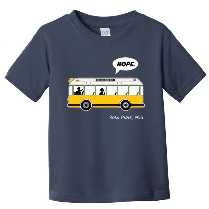 Nope Bus Rosa Park 1955 Toddler T-Shirt