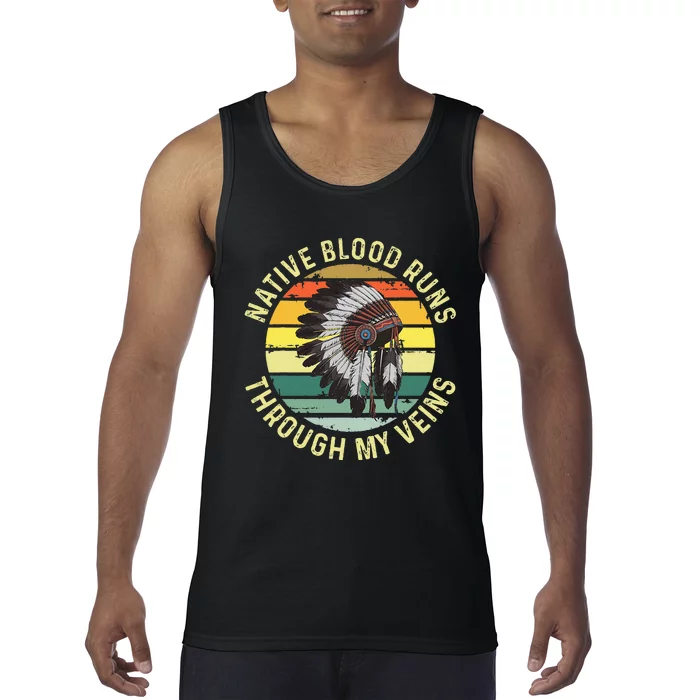 Native Blood Runs Through My Veins Blood Indigenous American Tank Top