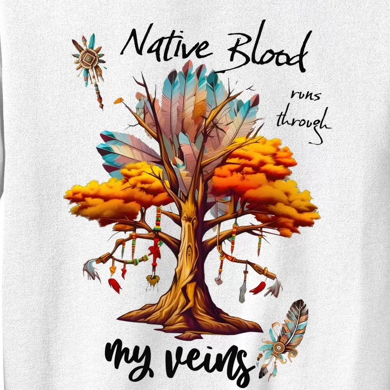 Native Blood Runs Through My Veins Sweatshirt