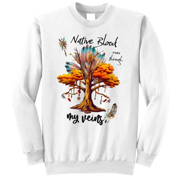 Native Blood Runs Through My Veins Sweatshirt