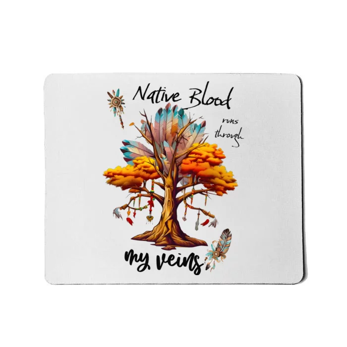 Native Blood Runs Through My Veins Mousepad