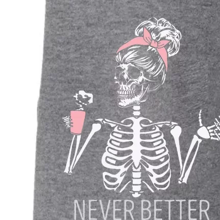 Never Better Skeleton Drinking Coffee Halloween Costume Doggie 3-End Fleece Hoodie