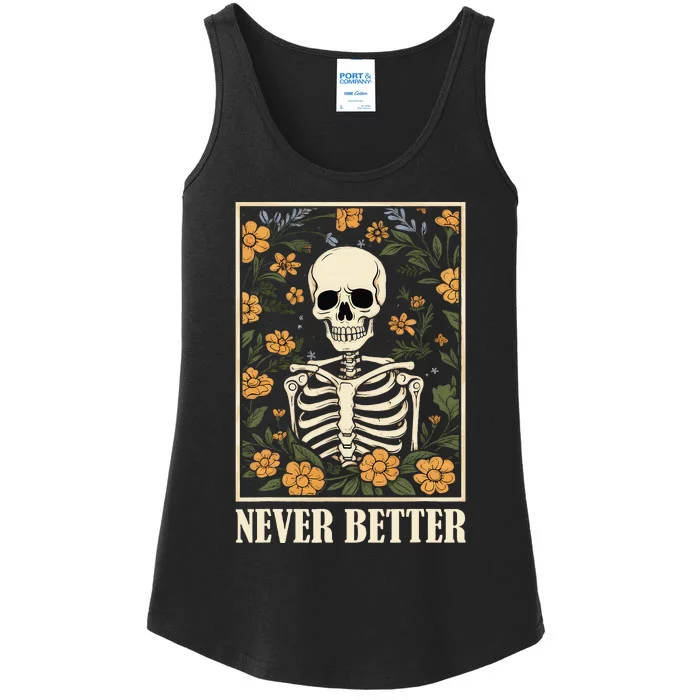 Never Better Skeleton Floral Funny Skull Halloween Ladies Essential Tank