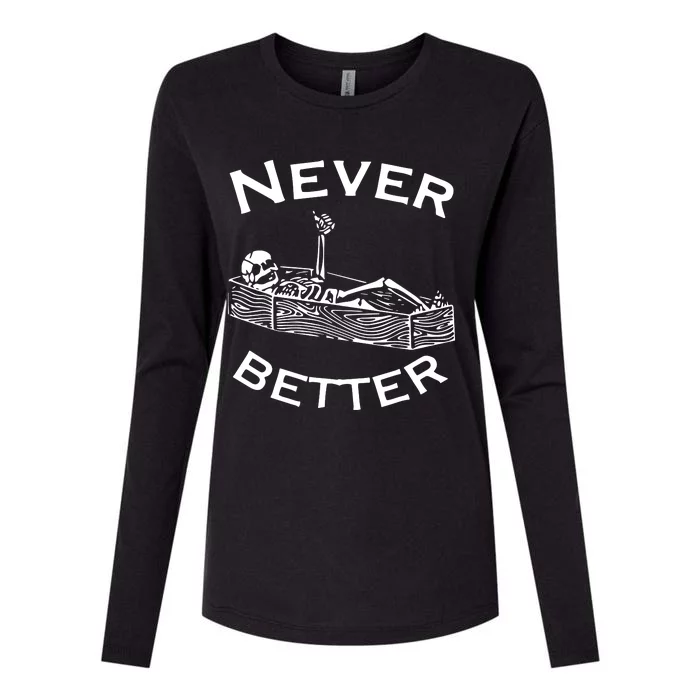 Never Better Skeleton Lazy Halloween Womens Cotton Relaxed Long Sleeve T-Shirt