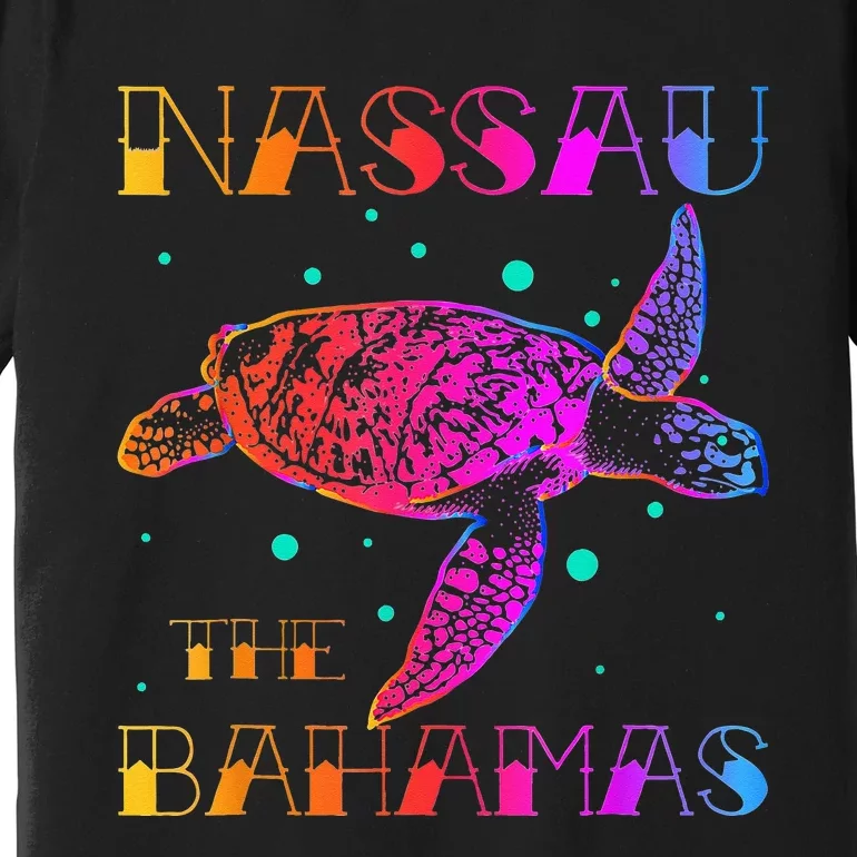 Nassau Bahamas Sea Turtle Bahamas Souvenirs Bahamas Premium T-Shirt