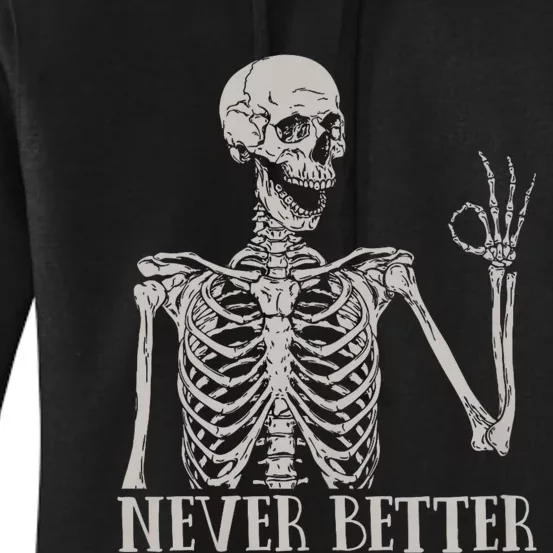 Never Better Skeleton Lazy Halloween Costume Funny Skull Women's Pullover Hoodie