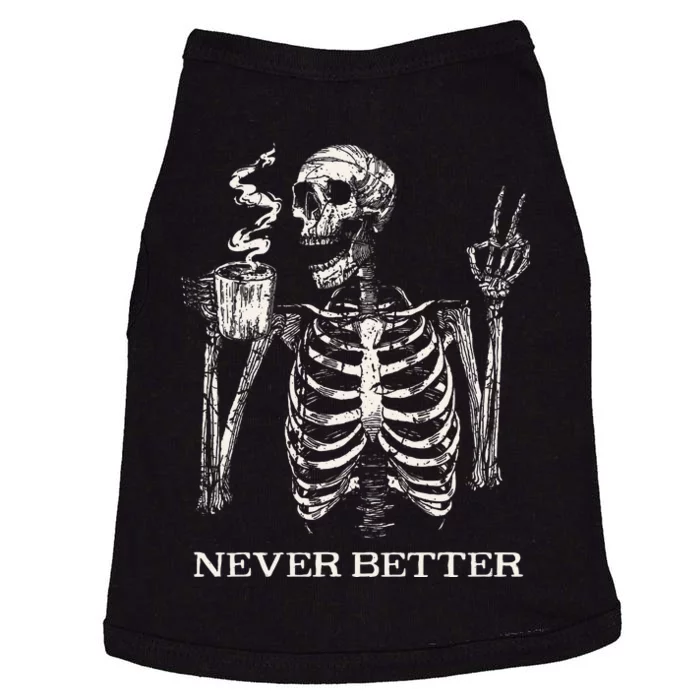 Never Better Skeleton Drinking Coffee Gothic Halloween Doggie Tank