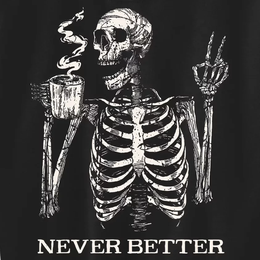 Never Better Skeleton Drinking Coffee Gothic Halloween Kids Sweatshirt