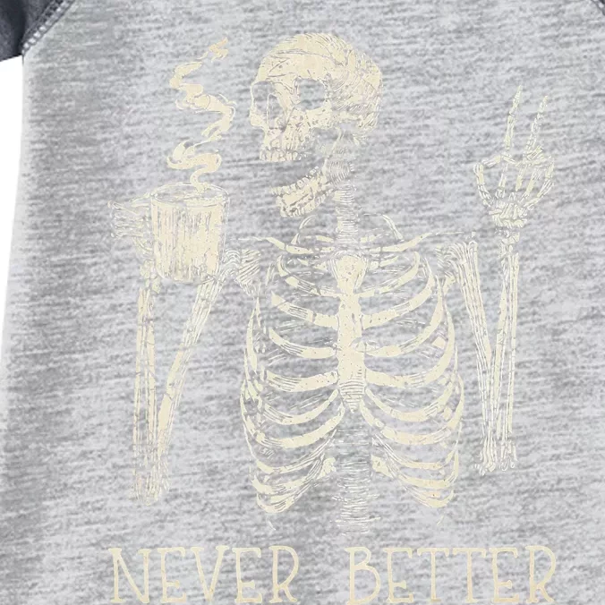 Never Better Skeleton Drinking Coffee Halloween Party Infant Baby Jersey Bodysuit