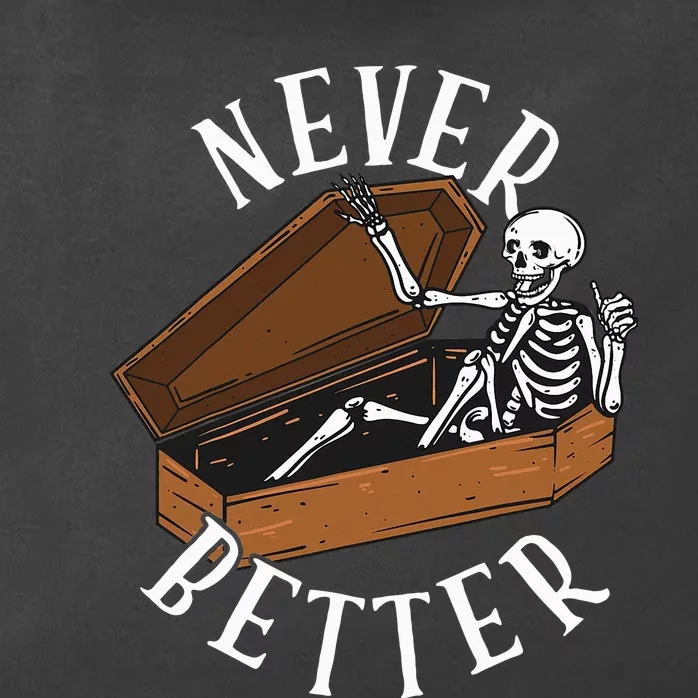 Never Better Skeleton in Coffin Funny Halloween Zip Tote Bag