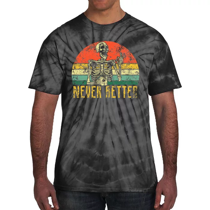 Never Better Skeleton Drinking Coffee Halloween Tie-Dye T-Shirt