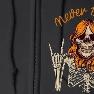 Never Better Skeleton Funny Skull Full Zip Hoodie