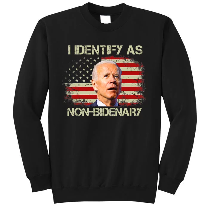 Non Bidenary Shirt I Identify As Non Bidenary Anti Biden American US Flag Tall Sweatshirt