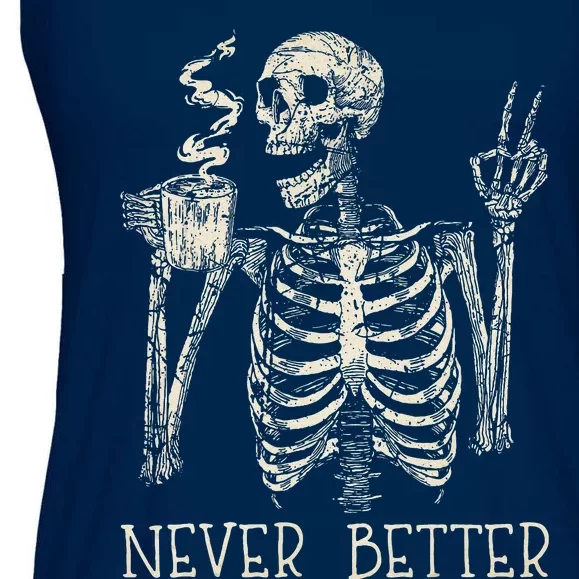 Never Better Skeleton Drinking Coffee Halloween Party Ladies Essential Flowy Tank