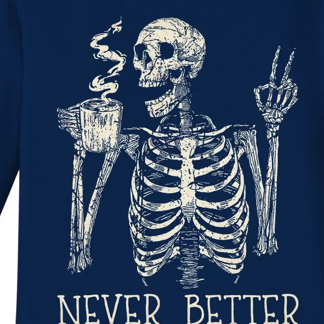 Never Better Skeleton Drinking Coffee Halloween Party Baby Long Sleeve Bodysuit