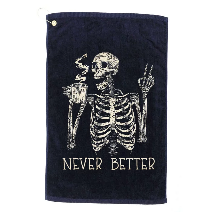 Never Better Skeleton Drinking Coffee Halloween Party Platinum Collection Golf Towel