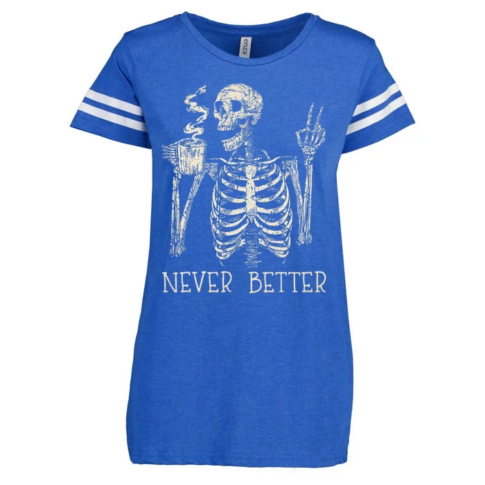 Never Better Skeleton Drinking Coffee Halloween Party Enza Ladies Jersey Football T-Shirt