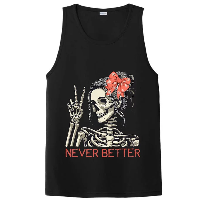 Never Better Skeleton Halloween Skull Mom Performance Tank