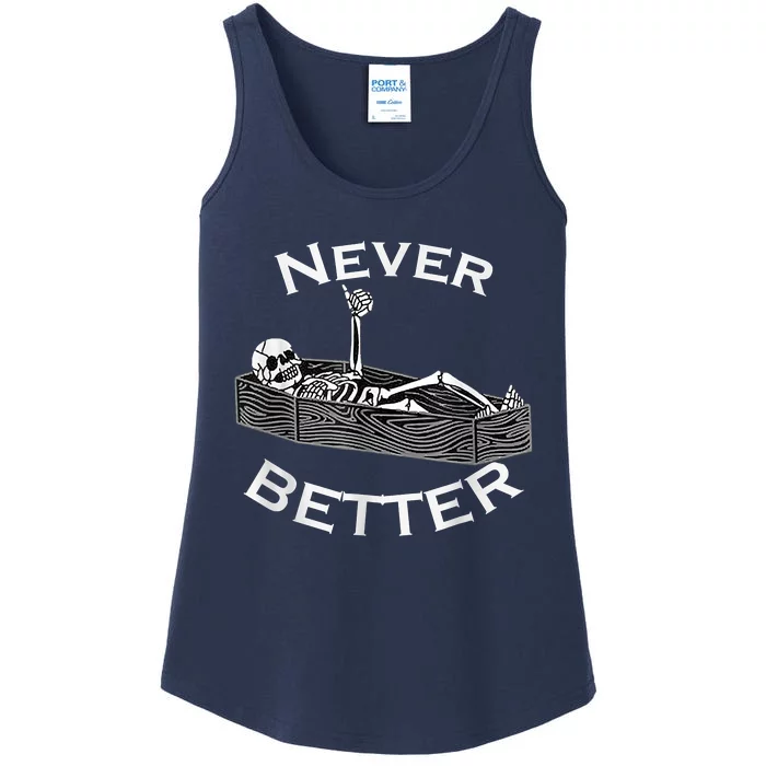 Never Better Skull Skeleton Is In The Coffin Halloween Ladies Essential Tank