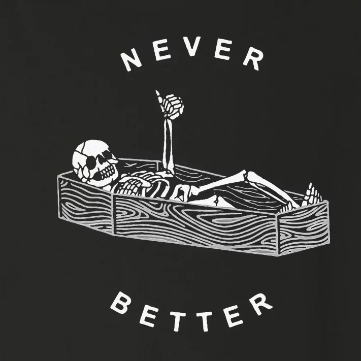 Never Better Skull Skeleton In The Coffin Halloween Toddler Long Sleeve Shirt