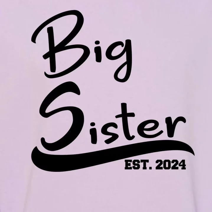 New Big Sister Est 2024 Family Gift Garment-Dyed Sweatshirt