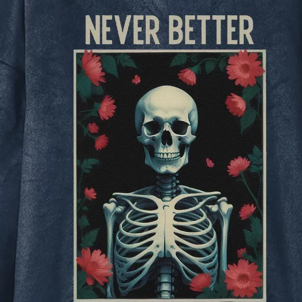 Never Better Skeleton Floral Funny Halloween Hooded Wearable Blanket