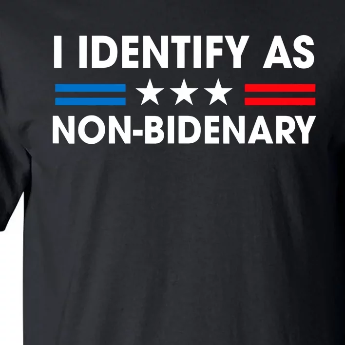 Non Bidenary Shirt I Identify As Non Bidenary Anti Biden American US Flag Tall T-Shirt