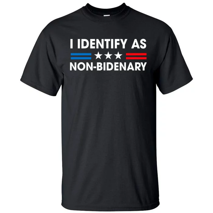 Non Bidenary Shirt I Identify As Non Bidenary Anti Biden American US Flag Tall T-Shirt