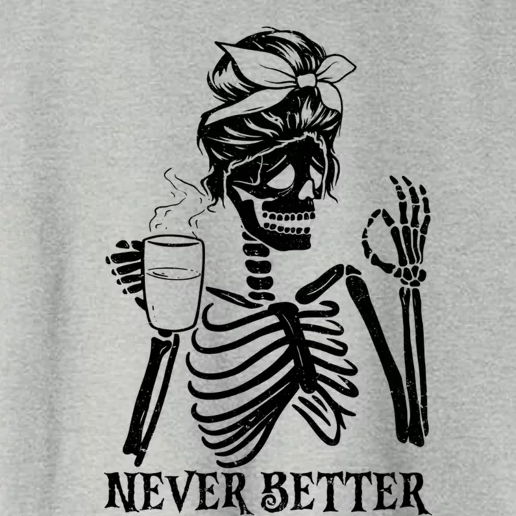 Never Better Skeleton Ing Coffee Peace Halloween Gift Women's Crop Top Tee