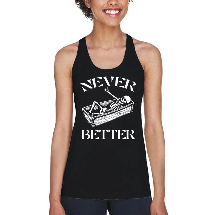 Never Better Skeleton Women's Racerback Tank