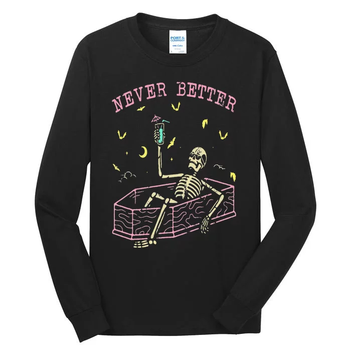 Never Better Skeletons Relaxing In Coffin Night Tall Long Sleeve T-Shirt