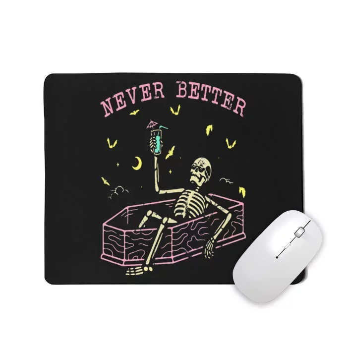 Never Better Skeletons Relaxing In Coffin Night Mousepad