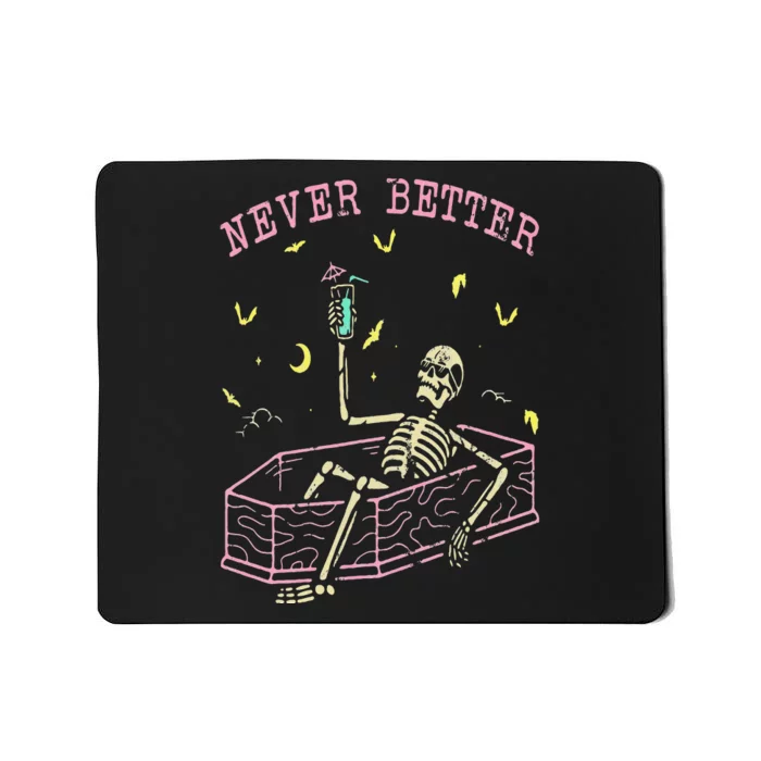 Never Better Skeletons Relaxing In Coffin Night Mousepad