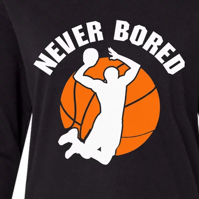 Never Bored Shoot Hoop Basketball Game Dribbling Womens Cotton Relaxed Long Sleeve T-Shirt